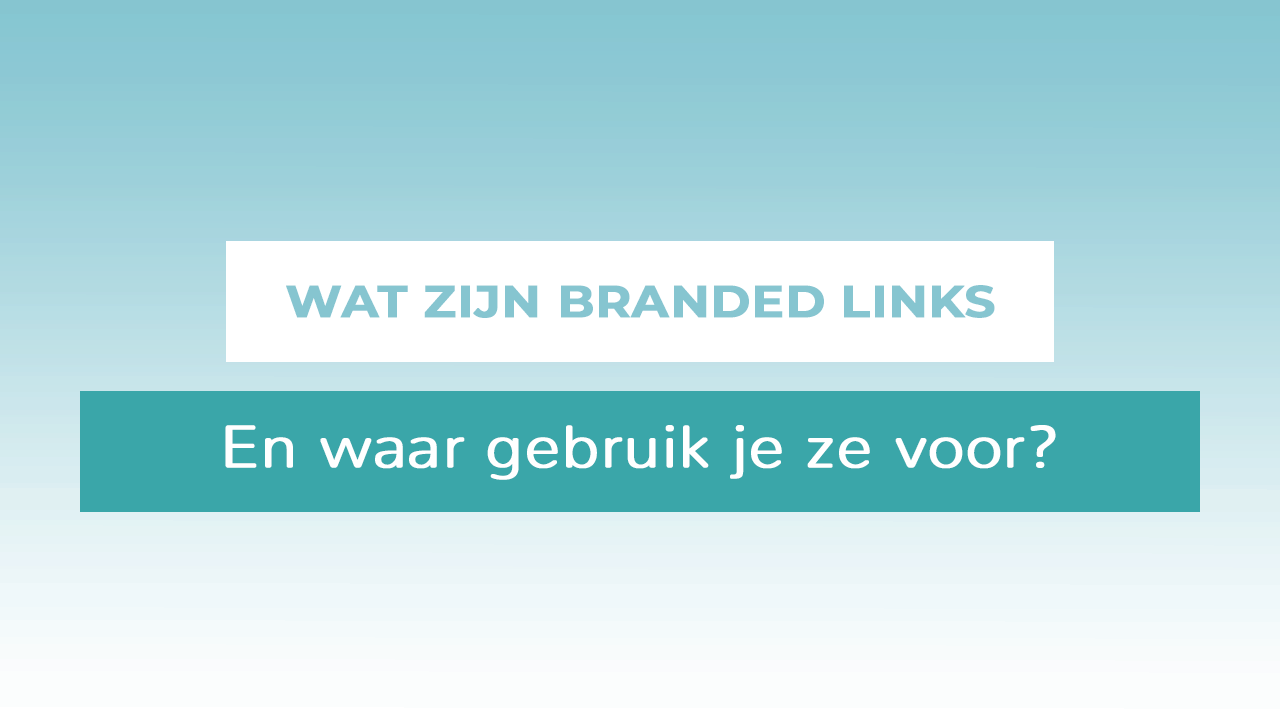 Wat zijn branded links?